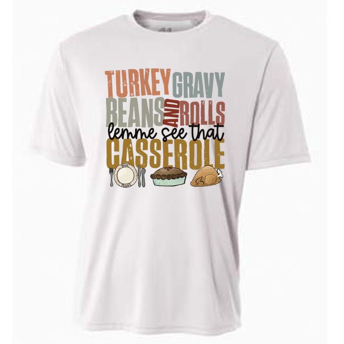 Turkey Gravy Beans And Rolls Let Me See That Casserole Thanksgiving Cooling Performance Crew T-Shirt