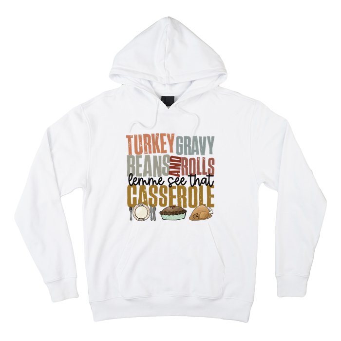 Turkey Gravy Beans And Rolls Let Me See That Casserole Thanksgiving Hoodie