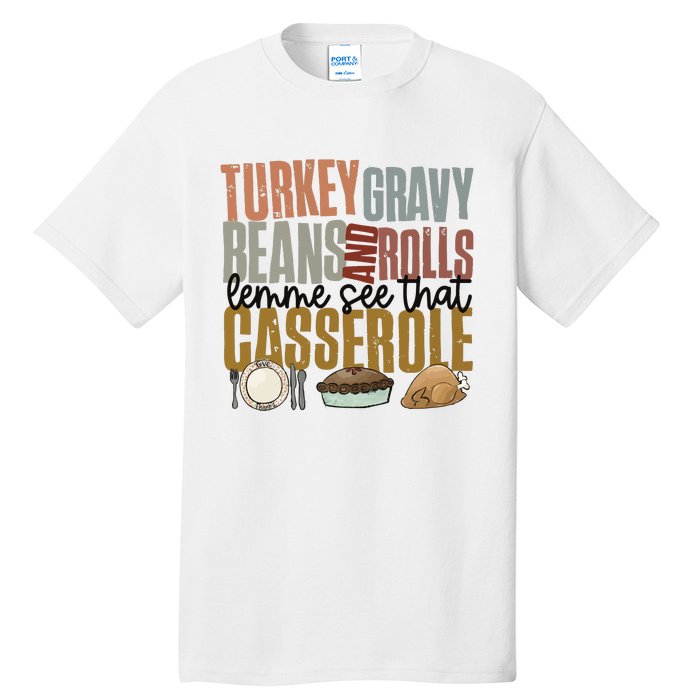 Turkey Gravy Beans And Rolls Let Me See That Casserole Thanksgiving Tall T-Shirt