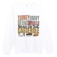 Turkey Gravy Beans And Rolls Let Me See That Casserole Thanksgiving Premium Crewneck Sweatshirt