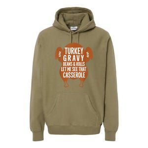 Turkey Gravy Beans And Rolls Let Me See That Casserole Funny Premium Hoodie