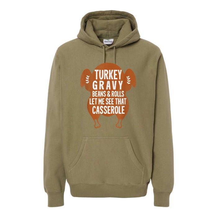 Turkey Gravy Beans And Rolls Let Me See That Casserole Funny Premium Hoodie