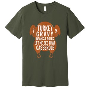 Turkey Gravy Beans And Rolls Let Me See That Casserole Funny Premium T-Shirt