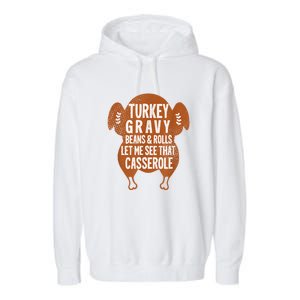 Turkey Gravy Beans And Rolls Let Me See That Casserole Funny Garment-Dyed Fleece Hoodie