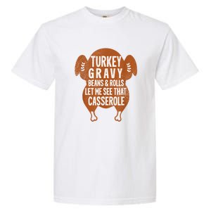 Turkey Gravy Beans And Rolls Let Me See That Casserole Funny Garment-Dyed Heavyweight T-Shirt