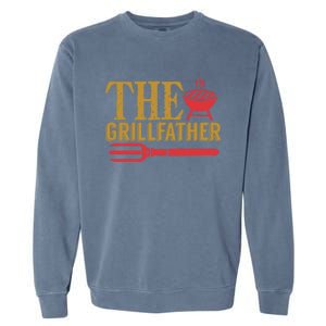 The Grillfather Barbeque Grilling Bbq Lover Father Dad Funny Gift Garment-Dyed Sweatshirt