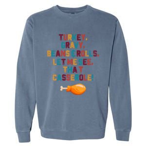 Turkey Gravy Beans And Rolls Let Me See That Casserole Funny Gift Funny Gift Garment-Dyed Sweatshirt