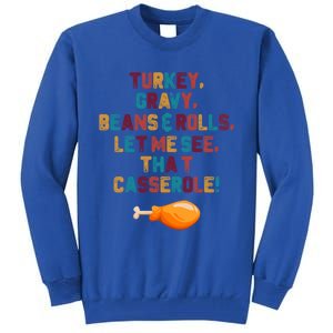 Turkey Gravy Beans And Rolls Let Me See That Casserole Funny Gift Funny Gift Tall Sweatshirt