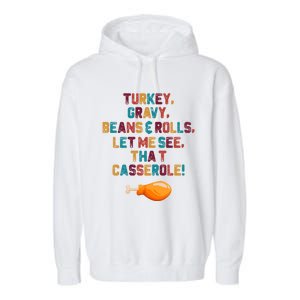 Turkey Gravy Beans And Rolls Let Me See That Casserole Funny Gift Funny Gift Garment-Dyed Fleece Hoodie