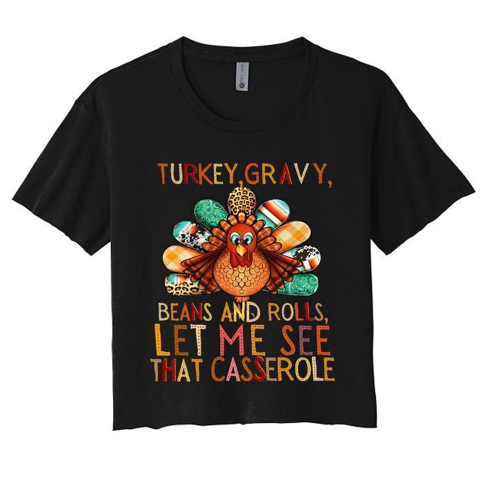 Turkey Gravy Beans And Rolls Let Me See That Casserole Women's Crop Top Tee