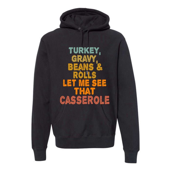 Turkey Gravy Beans And Rolls Let Me See That Casserole Retro Premium Hoodie