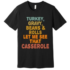 Turkey Gravy Beans And Rolls Let Me See That Casserole Retro Premium T-Shirt