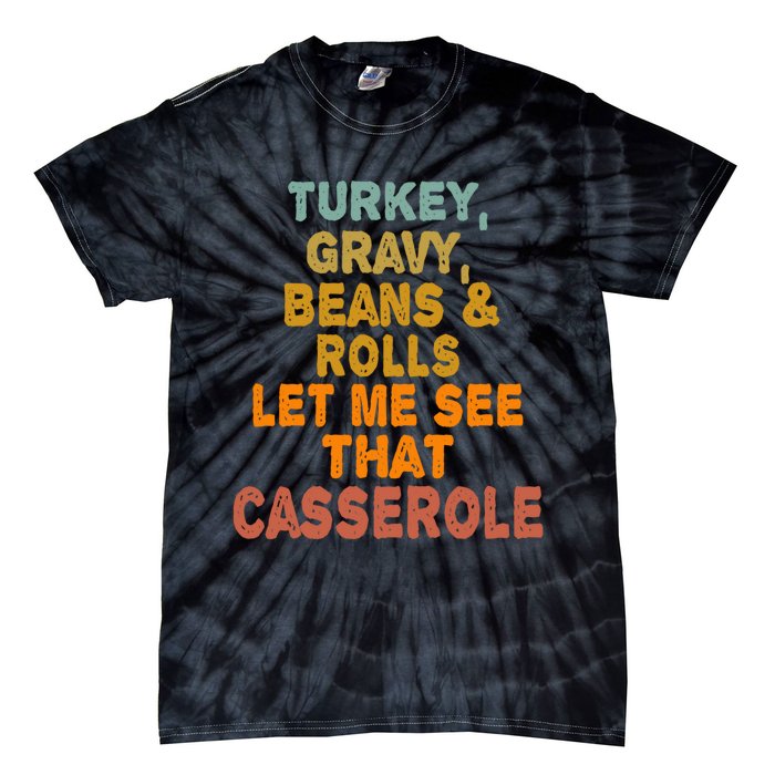 Turkey Gravy Beans And Rolls Let Me See That Casserole Retro Tie-Dye T-Shirt