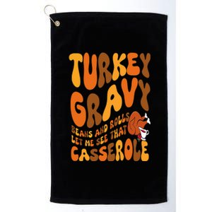 Turkey Gravy Beans And Rolls Casserole Funny Thanksgiving Platinum Collection Golf Towel