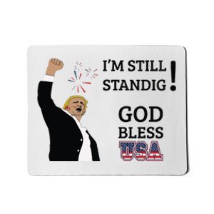 Trump God Bless America I Am Still Standing Trump For President Mousepad