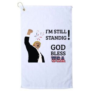 Trump God Bless America I Am Still Standing Trump For President Platinum Collection Golf Towel