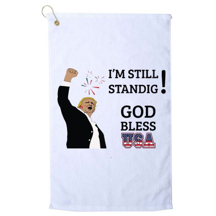 Trump God Bless America I Am Still Standing Trump For President Platinum Collection Golf Towel