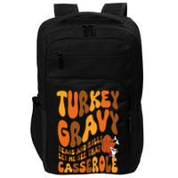 Turkey Gravy Beans And Rolls Casserole Funny Thanksgiving Impact Tech Backpack