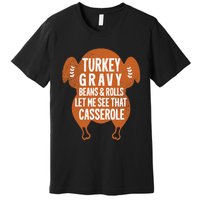 Turkey Gravy Beans And Rolls FunnyThanksgiving Premium T-Shirt