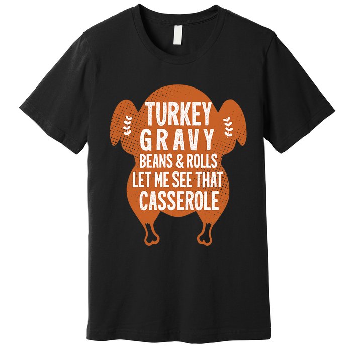 Turkey Gravy Beans And Rolls FunnyThanksgiving Premium T-Shirt