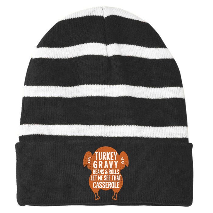 Turkey Gravy Beans And Rolls FunnyThanksgiving Striped Beanie with Solid Band