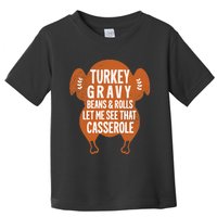 Turkey Gravy Beans And Rolls FunnyThanksgiving Toddler T-Shirt