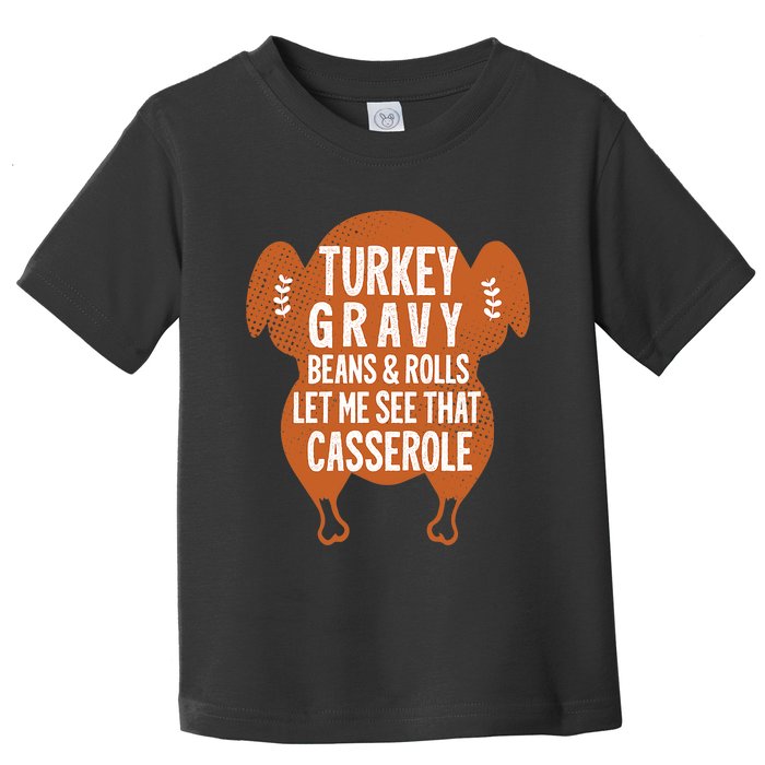 Turkey Gravy Beans And Rolls FunnyThanksgiving Toddler T-Shirt