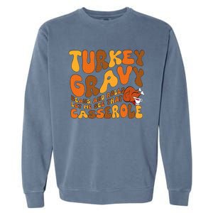 Turkey Gravy Beans And Rolls Casserole Funny Thanksgiving Garment-Dyed Sweatshirt