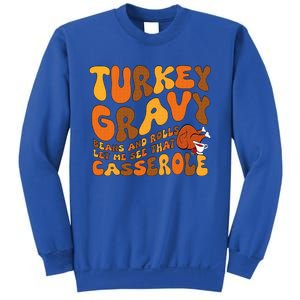 Turkey Gravy Beans And Rolls Casserole Funny Thanksgiving Sweatshirt