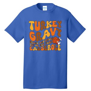 Turkey Gravy Beans And Rolls Casserole Funny Thanksgiving Tall T-Shirt