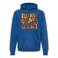 Turkey Gravy Beans And Rolls Casserole Funny Thanksgiving Premium Hoodie