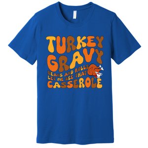 Turkey Gravy Beans And Rolls Casserole Funny Thanksgiving Premium T-Shirt