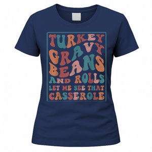 Turkey Gravy Beans And Rolls Let Me See That Casserole Women's T-Shirt