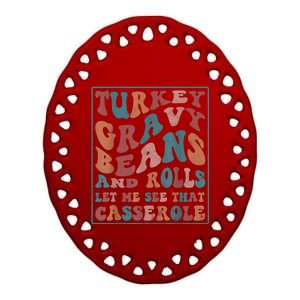 Turkey Gravy Beans And Rolls Let Me See That Casserole Ceramic Oval Ornament