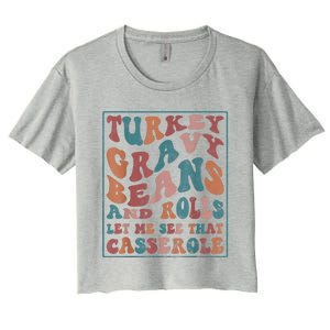 Turkey Gravy Beans And Rolls Let Me See That Casserole Women's Crop Top Tee