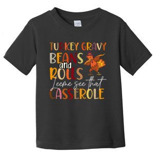 Turkey Gravy Beans And Rolls Let Me See That Casserole Toddler T-Shirt