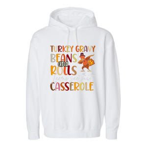 Turkey Gravy Beans And Rolls Let Me See That Casserole Garment-Dyed Fleece Hoodie