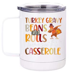 Turkey Gravy Beans And Rolls Let Me See That Casserole 12 oz Stainless Steel Tumbler Cup