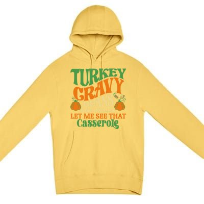 Turkey Gravy Beans And Rolls Funny Thanksgiving Cute Gift Premium Pullover Hoodie