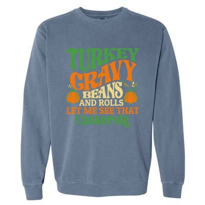 Turkey Gravy Beans And Rolls Funny Thanksgiving Cute Gift Garment-Dyed Sweatshirt