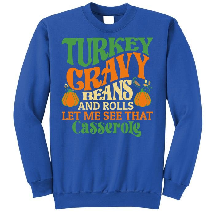 Turkey Gravy Beans And Rolls Funny Thanksgiving Cute Gift Sweatshirt