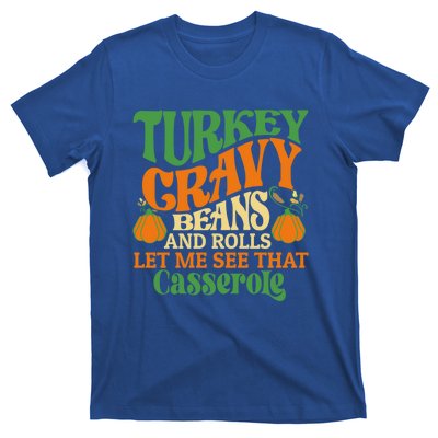 Turkey Gravy Beans And Rolls Funny Thanksgiving Cute Gift T-Shirt