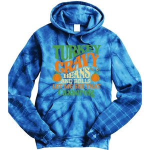 Turkey Gravy Beans And Rolls Funny Thanksgiving Cute Gift Tie Dye Hoodie