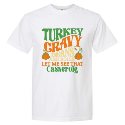 Turkey Gravy Beans And Rolls Funny Thanksgiving Cute Gift Garment-Dyed Heavyweight T-Shirt