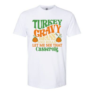 Turkey Gravy Beans And Rolls Funny Thanksgiving Cute Gift Softstyle CVC T-Shirt