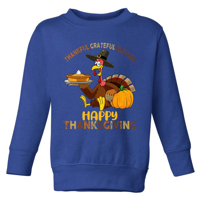 Thankful Grateful Blessed Happy Thanksgiving Turkey Toddler Sweatshirt