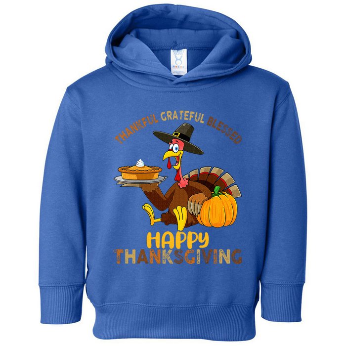 Thankful Grateful Blessed Happy Thanksgiving Turkey Toddler Hoodie