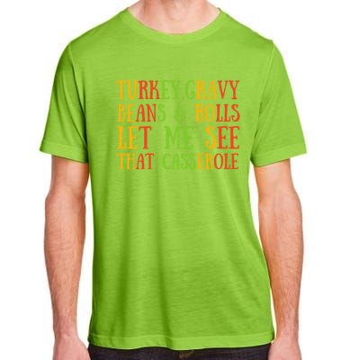 Turkey Gravy Beans And Rolls Gift Let Me See That Casserole Gift Adult ChromaSoft Performance T-Shirt