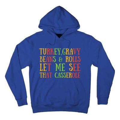 Turkey Gravy Beans And Rolls Gift Let Me See That Casserole Gift Tall Hoodie