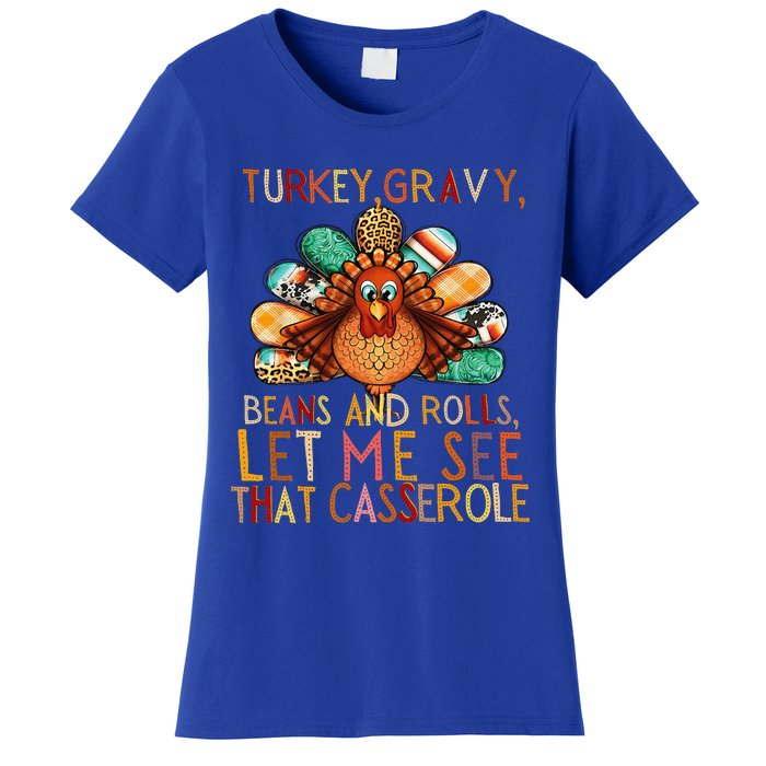 Turkey Gravy Beans And Rolls Let Me See That Casserole Women's T-Shirt